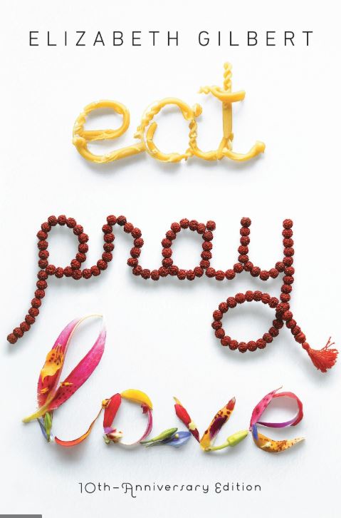 My favorite solo travel books : Elizabeth Gilbert, Eat Pray Love