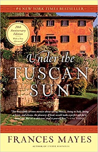 My favorite solo travel books : Frances Mayes, Under the Tuscan Sun